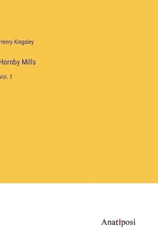 Hornby mills vol by henry - hornby,