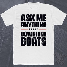 ASK ME ANYTHING ABOUT BOWRIDER