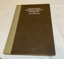 Vintage Book Elementary Water Colour Painting by J Hullah-Brown 1941