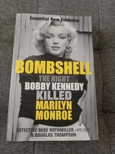 Bombshell, The Night Bobby Kennedy Killed Marilyn Munroe, Paperback, New
