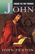 Finding the Way Through John, Fenton, John, Used; Good Book