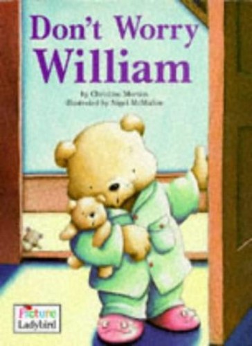 Don worry william - worry,