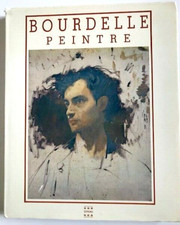 BOURDELLE PEINTRE 1861-1929