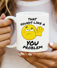 Funny Office Mug – “That