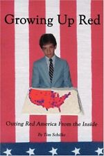 Growing Up Red: Outing Red America From the Inside-Tim Schilke