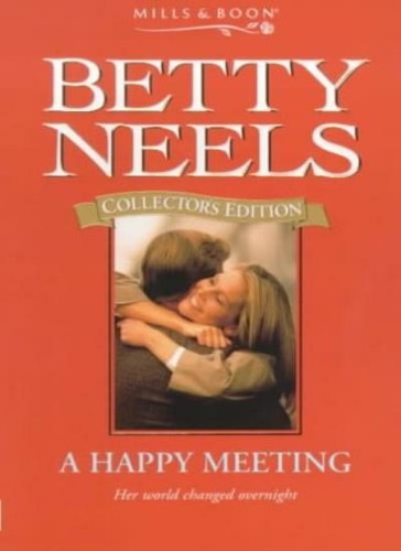 Happy meeting betty - a, neels