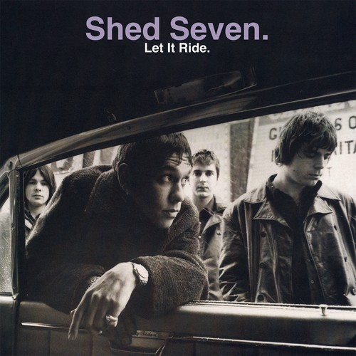 Shed seven let it - shed, ride