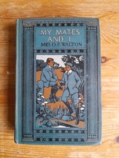 My Mates And I by Mrs O F Walton - vintage hardback The Religious Tract Society