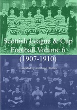 SCOTTISH LEAGUE & CUP FOOTBALL Volume 6 1907-1910 424 page football history book