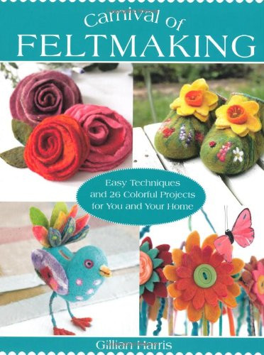 Carnival feltmaking - of,
