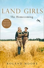 Land Girls: The Homecoming: A
