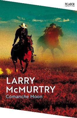 Comanche moon larry mcmurtry - comanche,