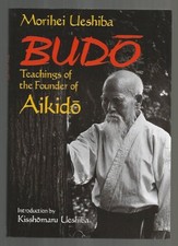 Budo: Teachings of the Founder