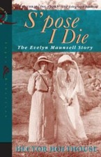 Spose I Die: Story of Evelyn