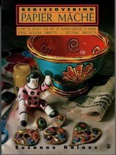 Rediscovering Papier MacHe/How to A..., Haines, Susanne