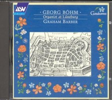 BOHM - Organ Works / Chorales / Praeludium - Graham BARBER - ASV
