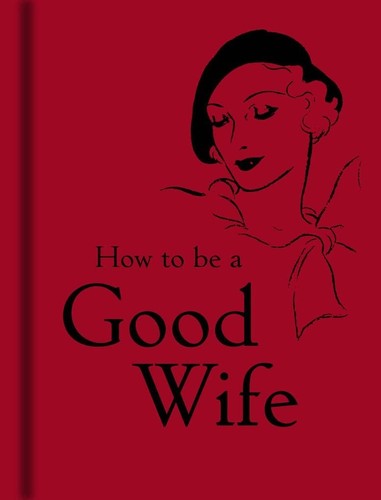 How good wife - be, a