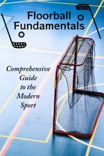 FLOORBALL FUNDAMENTALS