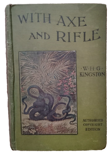 With axe and rifle the - or,