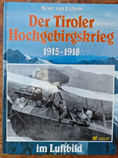 The Tyrolean High Mountain War 1915 -1918 in Aerial View Luftwaffe Old Austria WW1
