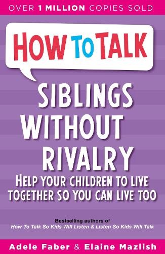 Siblings without rivalry how - siblings,