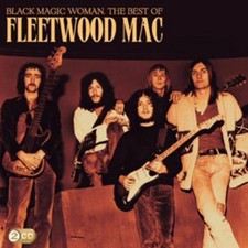 Fleetwood Mac: Black Magic Woman: The Best of Fleetwood Mac