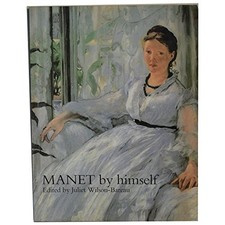 Manet by Himself Book The