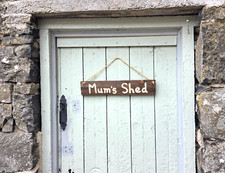 Mum's Shed Sign Wooden Rustic