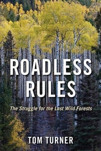 Roadless rules the - the, struggle