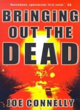 Bringing Out the Dead By  Joe Connelly. 9780751527810