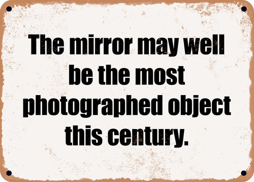 Metal sign the mirror may - sign,