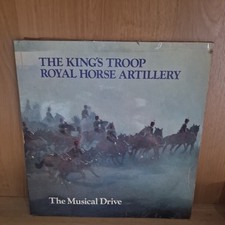 LP The Kings Troop Royal Horse Artillery The Musical Drive Spectacular Sounds