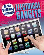 How Things Work: Electrical Gadgets - Deane-Pratt, Ade