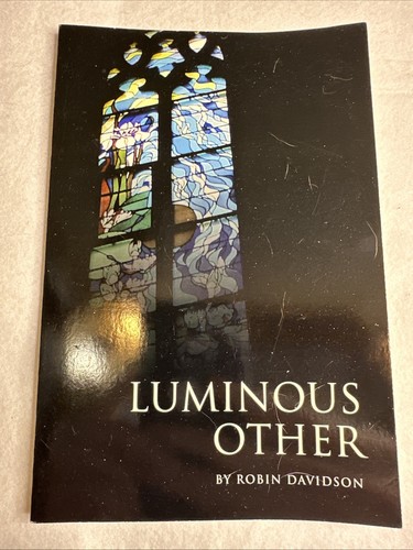 Luminous other robin davidson - luminous, other.