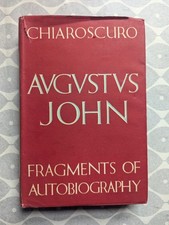 Augustus John - Chiaroscuro: Fragments of Autobiography (J. Cape, 1952 1st Ed.)