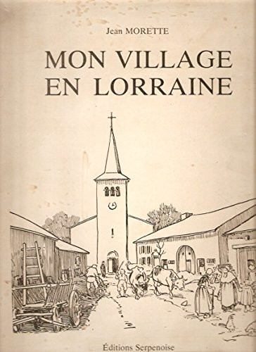 Mon village lorraine jean - en, lorraine,