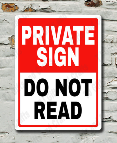 Private sign not - do, funny