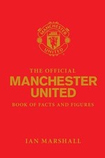 The Official Manchester United Book of Facts and Figures (MUFC) - Marshall, Ian