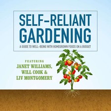 Self-Reliant Gardening by Liv