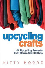 Upcycling Crafts 4th Edition