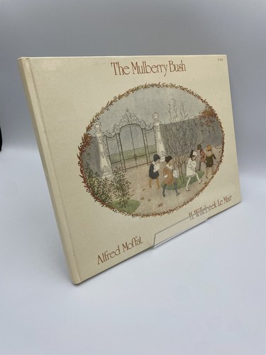 The mulberry bush - the, bush,