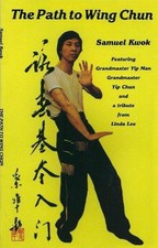 Path to Wing Chun - Samuel Kwok