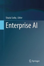Enterprise AI by Shazia Sadiq