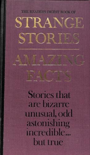 Strange stories amazing facts - amazing,