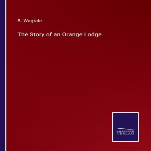 The story orange lodge - story, of
