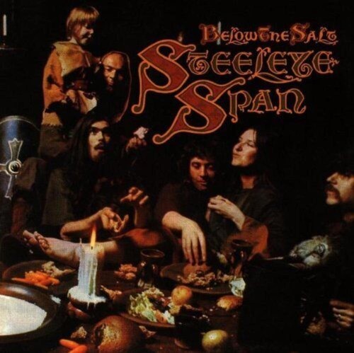 Steeleye span below the salt - steeleye,