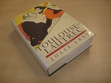 Toulouse-Lautrec: A Life by