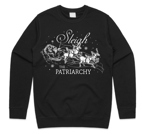 Sleigh the patriarchy - the,