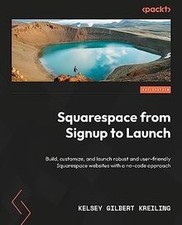 Squarespace from Signup to Launch: Build, custom... | Book | condition very good