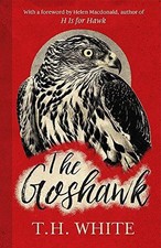 The Goshawk: With a foreword